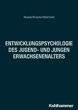 E-Book (pdf) Entwicklungspsychologie des Jugend- und jungen Erwachsenenalters von Peter Noack, Bärbel Kracke, Karina Weichold