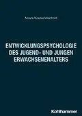 E-Book (epub) Entwicklungspsychologie des Jugend- und jungen Erwachsenenalters von Peter Noack, Bärbel Kracke, Karina Weichold