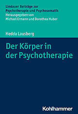 E-Book (epub) Der Körper in der Psychotherapie von Hedda Lausberg
