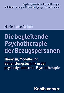 E-Book (pdf) Die begleitende Psychotherapie der Bezugspersonen von Marie-Luise Althoff