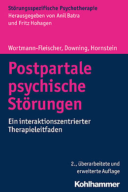 E-Book (epub) Postpartale psychische Störungen von Susanne Wortmann-Fleischer, George Downing, Christiane Hornstein