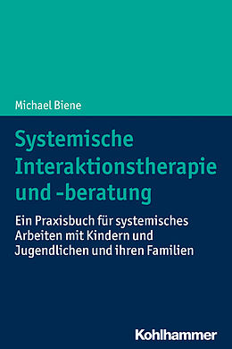Kartonierter Einband Systemische Interaktionstherapie und -beratung von Michael Biene