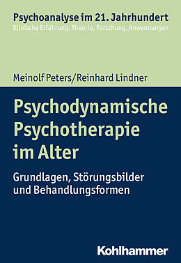 Kartonierter Einband Psychodynamische Psychotherapie im Alter von Meinolf Peters, Reinhard Lindner