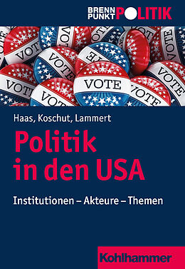 Kartonierter Einband Politik in den USA von Christoph M. Haas, Simon Koschut, Christian Lammert