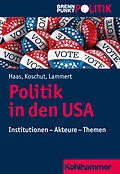 E-Book (epub) Politik in den USA von Christoph M. Haas, Simon Koschut, Christian Lammert