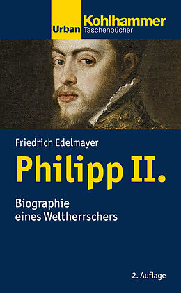 E-Book (epub) Philipp II. von Friedrich Edelmayer