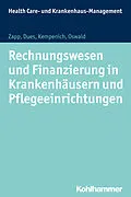 E-Book (pdf) Rechnungswesen und Finanzierung in Krankenhäusern und Pflegeeinrichtungen von Julia Oswald, Winfried Zapp, Edgar Kempenich