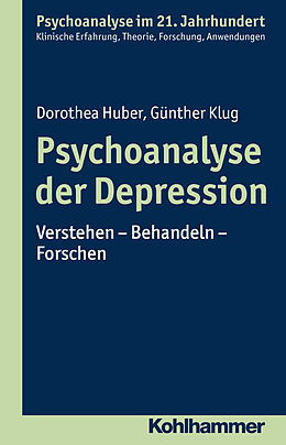 E-Book (pdf) Psychoanalyse der Depression von Dorothea Huber, Günther Klug