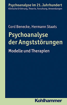 E-Book (pdf) Psychoanalyse der Angststörungen von Cord Benecke, Hermann Staats