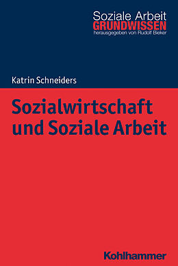 Kartonierter Einband Sozialwirtschaft und Soziale Arbeit von Katrin Schneiders