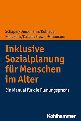 E-Book (pdf) Inklusive Sozialplanung für Menschen im Alter von Sabine Schäper, Friedrich Dieckmann, Christiane Rohleder