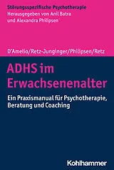 Kartonierter Einband ADHS im Erwachsenenalter von Roberto D'Amelio, Petra Retz-Junginger, Alexandra Philipsen