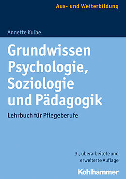 Kartonierter Einband Grundwissen Psychologie, Soziologie und Pädagogik von Annette Kulbe