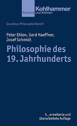 Kartonierter Einband Philosophie des 19. Jahrhunderts von Peter Ehlen, Gerd Haeffner, Josef Schmidt