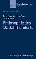 E-Book (pdf) Philosophie des 19. Jahrhunderts von Peter Ehlen, Gerd Haeffner, Josef Schmidt