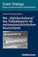 E-Book (pdf) Die "Gleichschaltung" des Fußballsports im nationalsozialistischen Deutschland von 