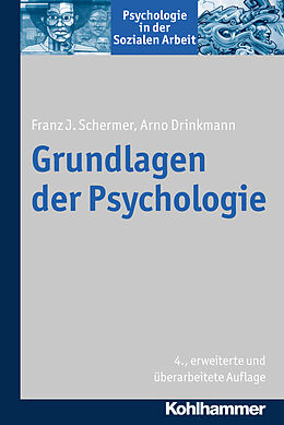 Kartonierter Einband Grundlagen der Psychologie von Franz J. Schermer, Arno Drinkmann