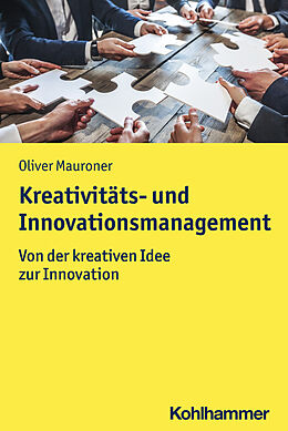 Kartonierter Einband Kreativitäts- und Innovationsmanagement von Oliver Mauroner