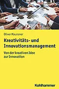 E-Book (pdf) Kreativitäts- und Innovationsmanagement von Oliver Mauroner