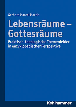 E-Book (pdf) Lebensräume - Gottesräume von Gerhard Marcel Martin