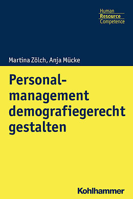 Kartonierter Einband Personalmanagement demografiegerecht gestalten von Martina Zölch, Anja Mücke