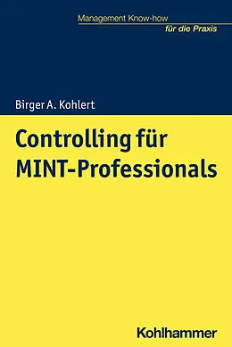 E-Book (epub) Controlling für MINT-Professionals von Birger A. Kohlert