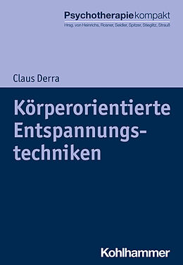 Kartonierter Einband Körperorientierte Entspannungstechniken von Claus Derra
