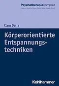 E-Book (epub) Körperorientierte Entspannungstechniken von Claus Derra