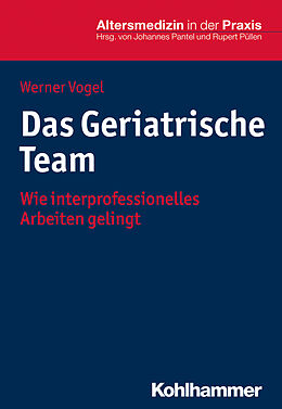 Kartonierter Einband Das Geriatrische Team von Werner Vogel