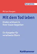 E-Book (pdf) Mit dem Tod leben von Miriam Haagen
