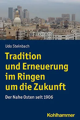 E-Book (pdf) Tradition und Erneuerung im Ringen um die Zukunft von Udo Steinbach