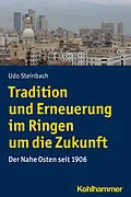 E-Book (epub) Tradition und Erneuerung im Ringen um die Zukunft von Udo Steinbach
