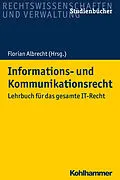 E-Book (pdf) Informations- und Kommunikationsrecht von Florian Albrecht, Ermano Geuer, Tobias Koch