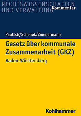 E-Book (pdf) Gesetz über kommunale Zusammenarbeit (GKZ) von Arne Pautsch, Kai-Markus Schenek, Achim Zimmermann