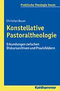 E-Book (pdf) Konstellative Pastoraltheologie von Christian Bauer