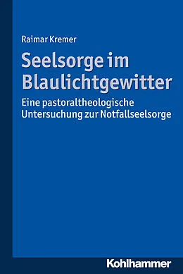 E-Book (pdf) Seelsorge im Blaulichtgewitter von Raimar Kremer