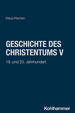 E-Book (epub) Geschichte des Christentums V von Klaus Fitschen, Adolf Martin Ritter