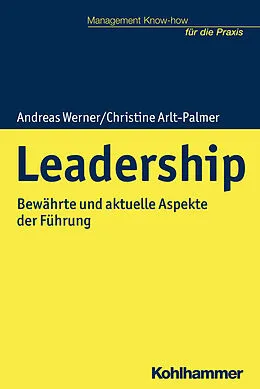 E-Book (epub) Leadership von Andreas Werner, Christine Arlt-Palmer, Helmut Kohlert