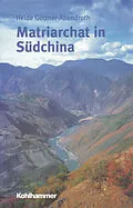 E-Book (epub) Matriarchat in Südchina von Heide Göttner-Abendroth