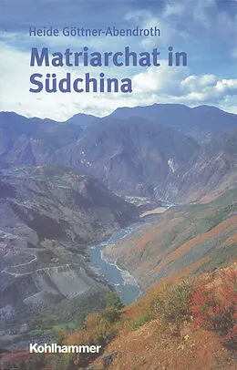 E-Book (epub) Matriarchat in Südchina von Heide Göttner-Abendroth