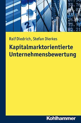 E-Book (pdf) Kapitalmarktorientierte Unternehmensbewertung von Ralf Diedrich, Stefan Dierkes