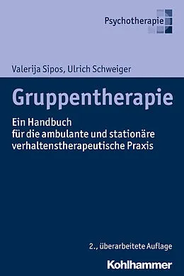 E-Book (epub) Gruppentherapie von Ulrich Schweiger, Valerija Sipos
