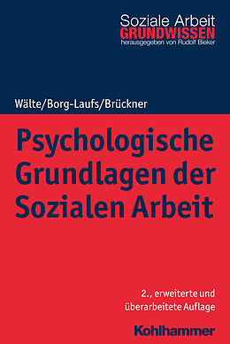 Kartonierter Einband Psychologische Grundlagen der Sozialen Arbeit von Dieter Wälte, Michael Borg-Laufs, Burkhart Brückner