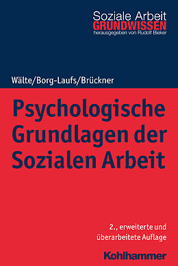 E-Book (pdf) Psychologische Grundlagen der Sozialen Arbeit von Dieter Wälte, Michael Borg-Laufs, Burkhart Brückner