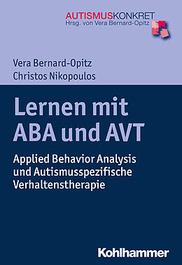 Kartonierter Einband Lernen mit ABA und AVT von Vera Bernard-Opitz, Christos K. Nikopoulos