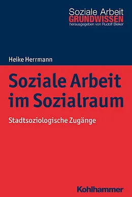 Kartonierter Einband Soziale Arbeit im Sozialraum von Heike Herrmann