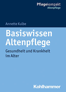 E-Book (pdf) Basiswissen Altenpflege von Annette Kulbe