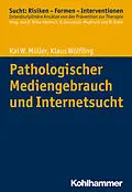 E-Book (pdf) Pathologischer Mediengebrauch und Internetsucht von Klaus Wölfling, Kai W. Müller