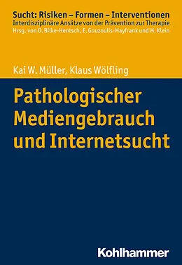 E-Book (pdf) Pathologischer Mediengebrauch und Internetsucht von Klaus Wölfling, Kai W. Müller