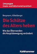 E-Book (pdf) Die Schätze des Alters heben von Dorothea Bergmann, Frank Kittelberger